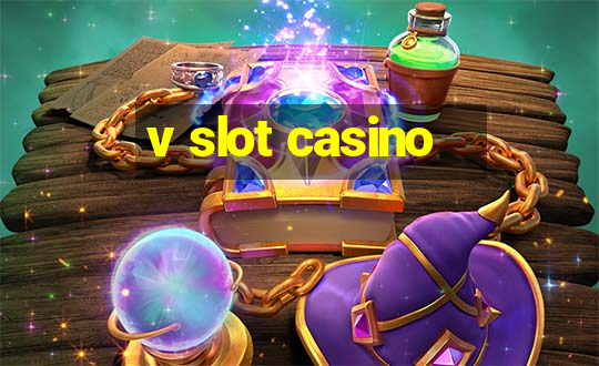 v slot casino