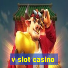 v slot casino