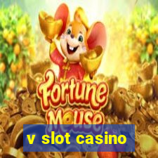 v slot casino