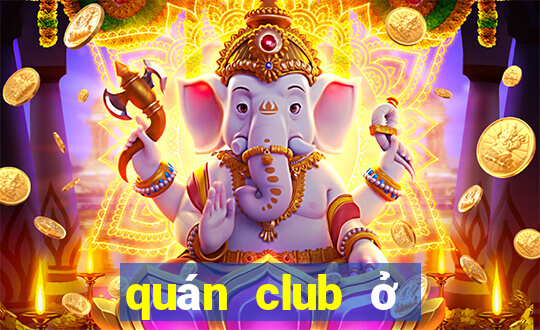 quán club ở đà lạt