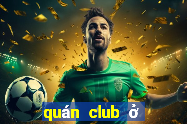 quán club ở đà lạt