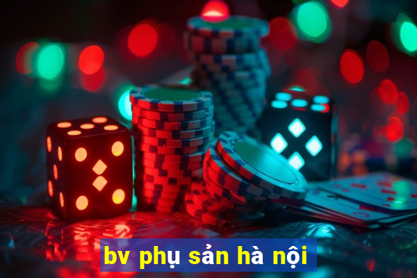 bv phụ sản hà nội