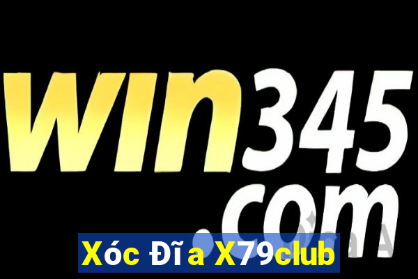 Xóc Đĩa X79club