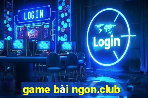 game bài ngon.club