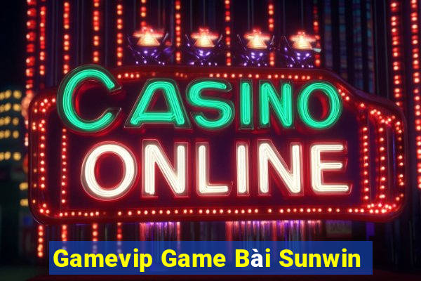 Gamevip Game Bài Sunwin