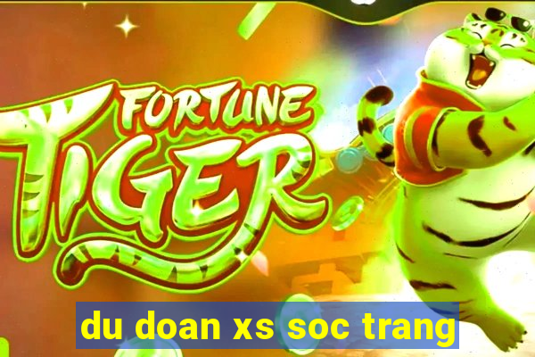 du doan xs soc trang