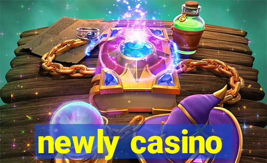 newly casino