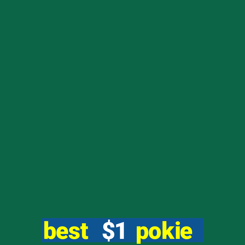 best $1 pokie deposit casino