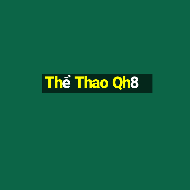 Thể Thao Qh8