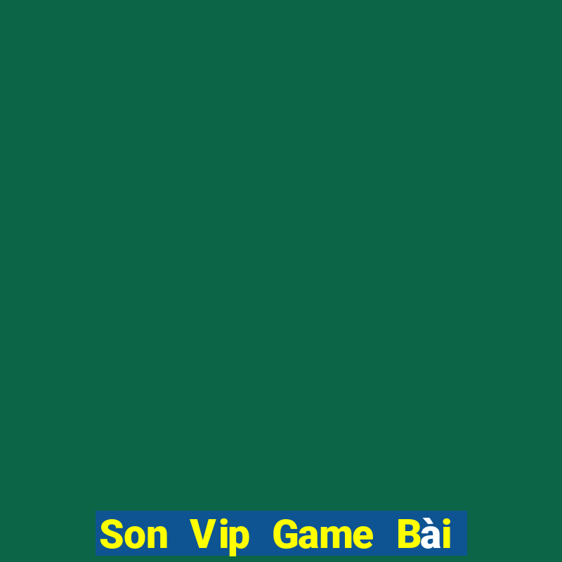 Son Vip Game Bài Phỏm Đổi Thưởng