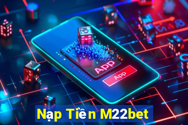 Nạp Tiền M22bet