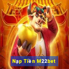 Nạp Tiền M22bet