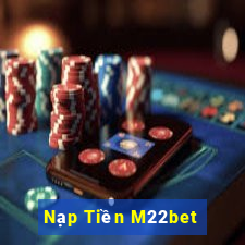 Nạp Tiền M22bet