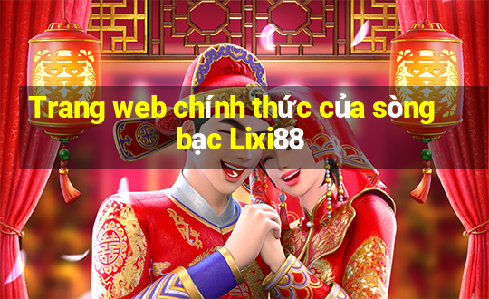 Trang web chính thức của sòng bạc Lixi88