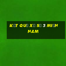 kết quả xổ số 3 miền nam