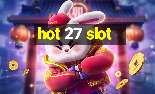 hot 27 slot