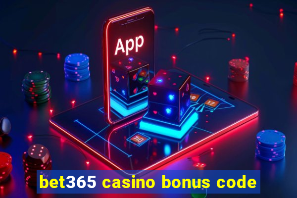 bet365 casino bonus code