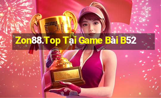 Zon88.Top Tại Game Bài B52