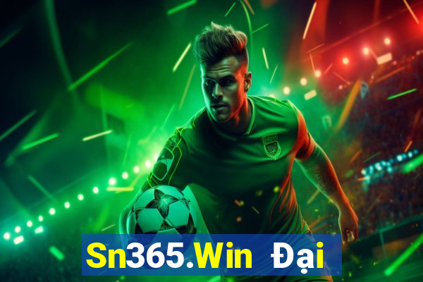 Sn365.Win Đại Lý Cấp 1 Game Bài