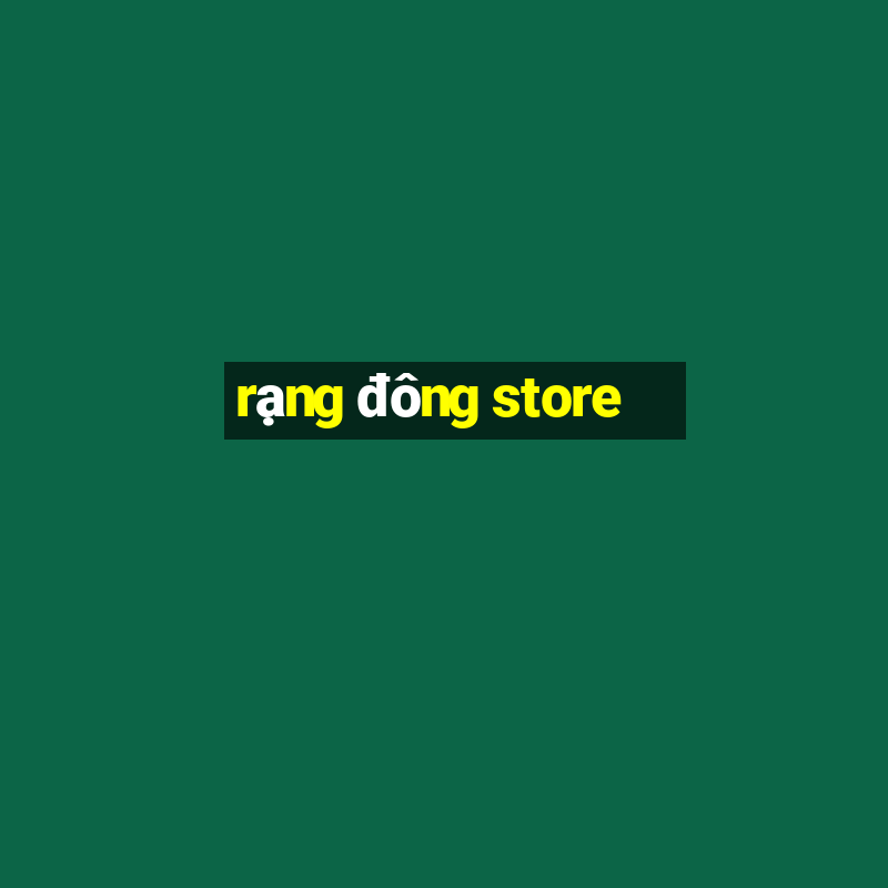 rạng đông store