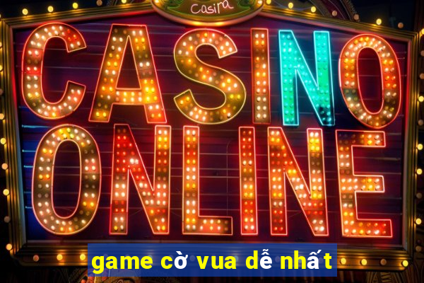 game cờ vua dễ nhất