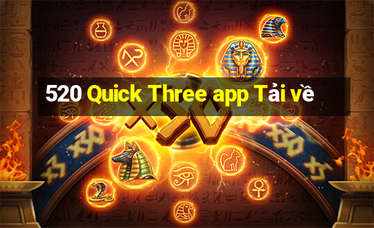 520 Quick Three app Tải về