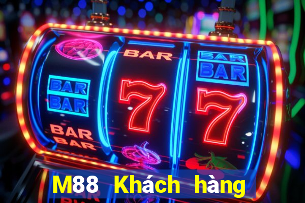 M88 Khách hàng nền tảng người chơi lớn