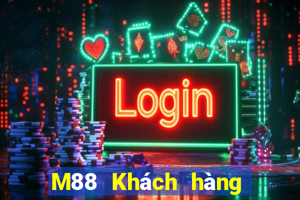 M88 Khách hàng nền tảng người chơi lớn