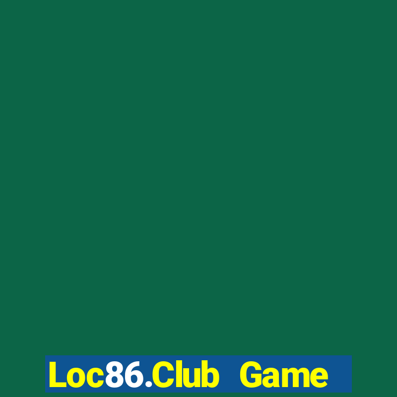 Loc86.Club Game Bài 1 Đổi 1