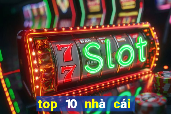 top 10 nhà cái uy tín nhất 2024