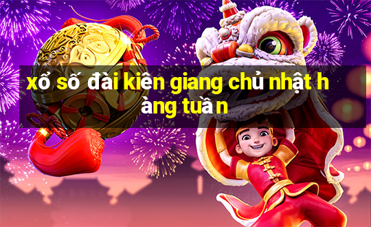 xổ số đài kiên giang chủ nhật hàng tuần