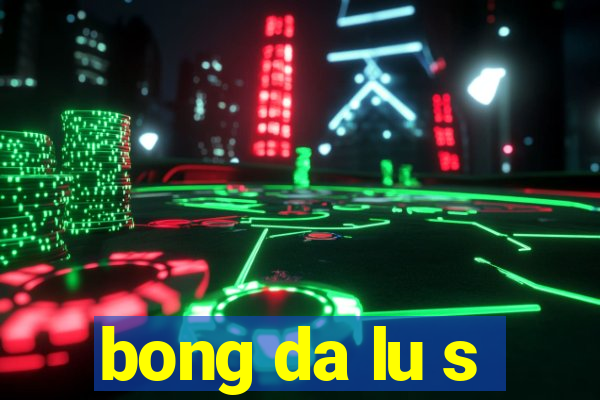 bong da lu s