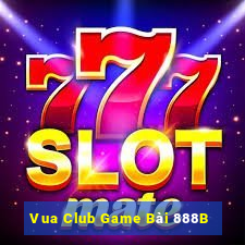 Vua Club Game Bài 888B