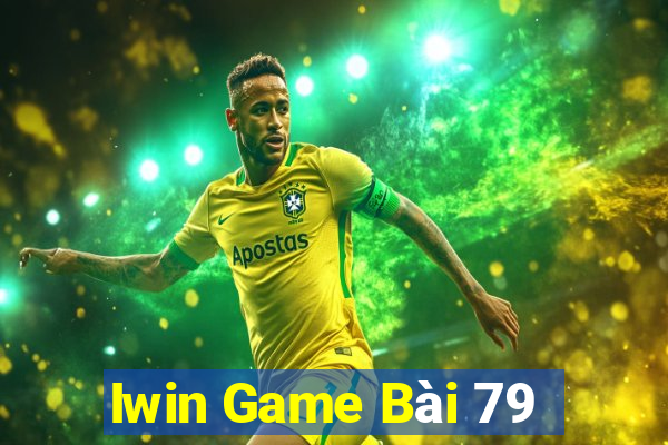 Iwin Game Bài 79