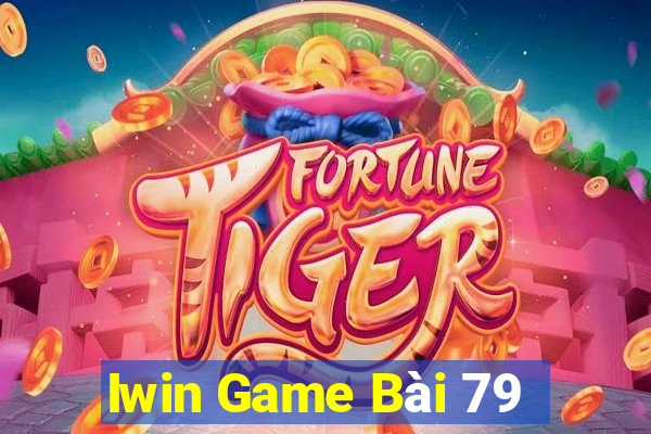 Iwin Game Bài 79