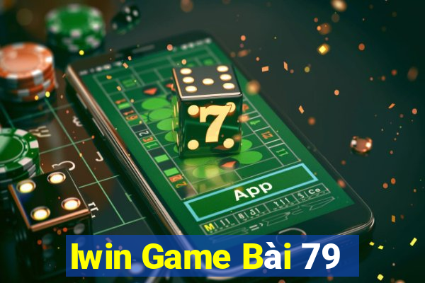 Iwin Game Bài 79