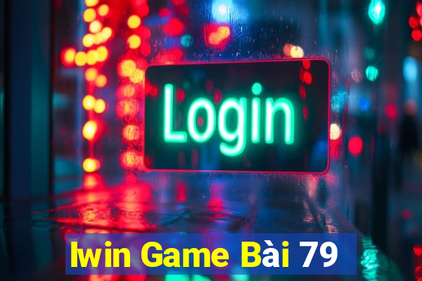 Iwin Game Bài 79