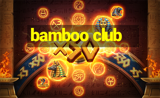 bamboo club