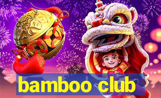 bamboo club