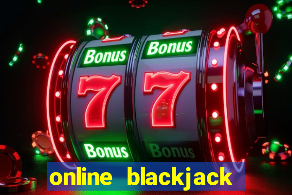 online blackjack for real money