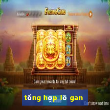 tổng hợp lô gan