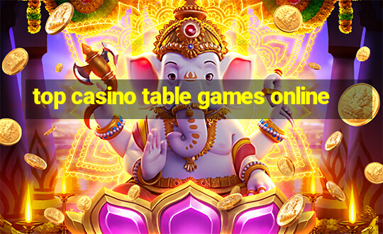 top casino table games online