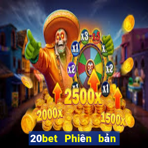 20bet Phiên bản Apple Tải về