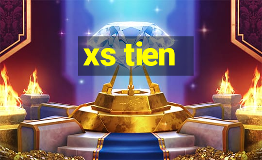 xs tien