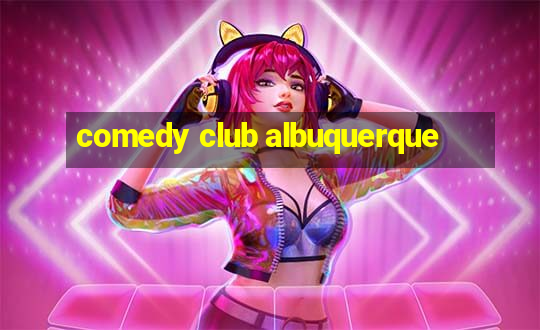 comedy club albuquerque