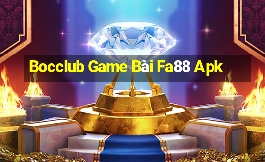 Bocclub Game Bài Fa88 Apk