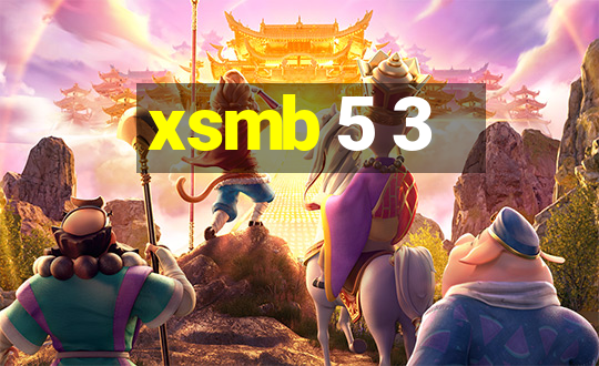 xsmb 5 3