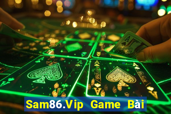 Sam86.Vip Game Bài Offline Cho Pc