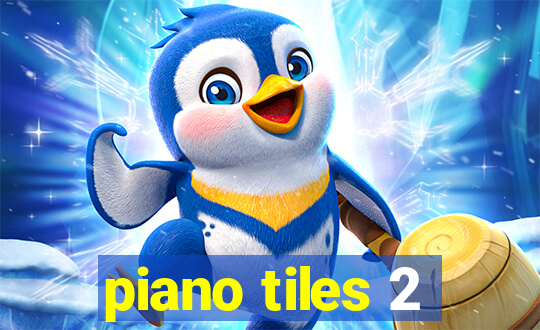 piano tiles 2