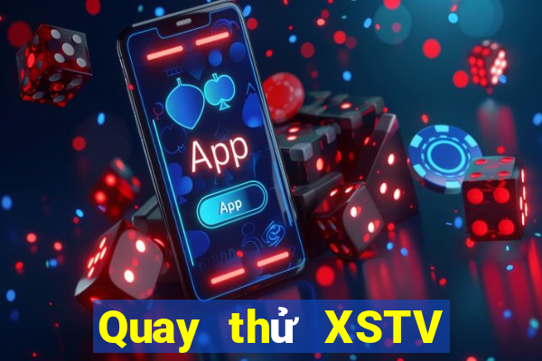 Quay thử XSTV ngày 21